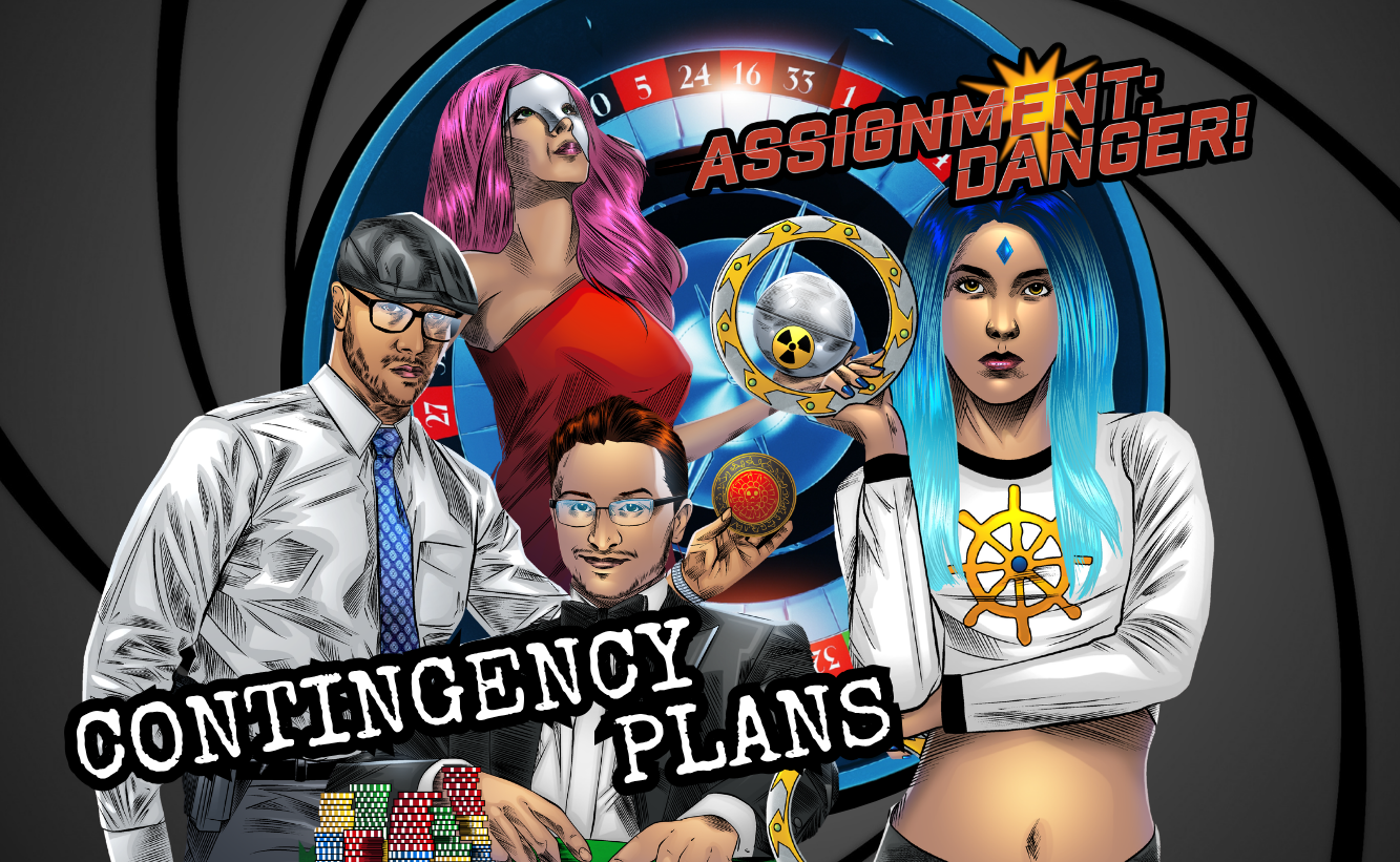 ASSIGNMENT: DANGER! CONTINGENCY PLANS